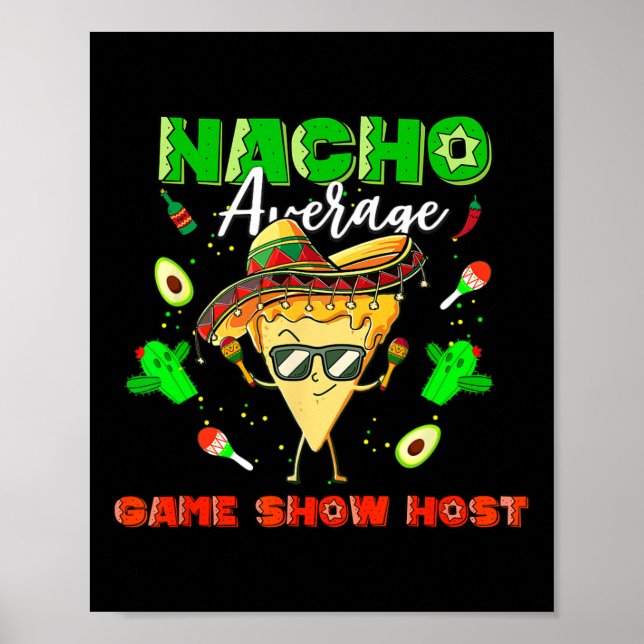 Mexican Nacho Average Game Show Host  Poster (Front)