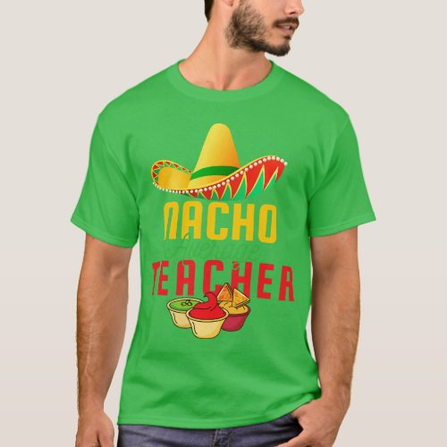 Mexican Nacho Average Teacher Cinco De Mayo Sombre T_Shirt