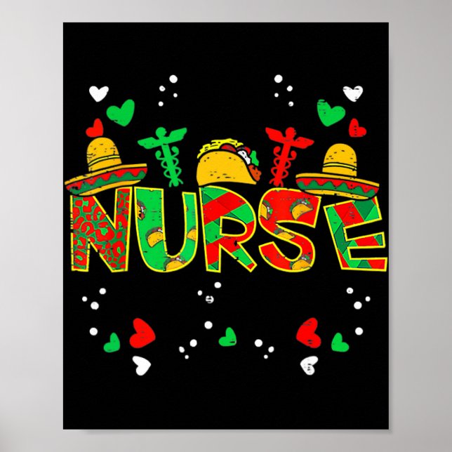 Mexican Nurse Taco Cinco De Mayo Nurse Life  Poster (Front)