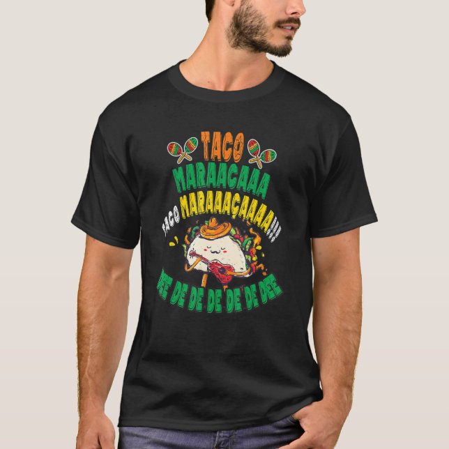 Mexican Party Music I Funny Taco Maracas Sing Alon T-Shirt (Front)