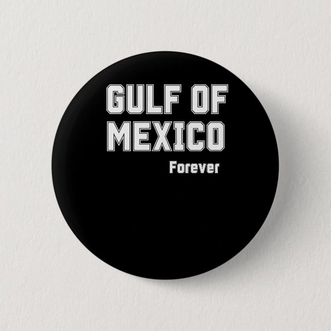 Mexican Pride Forever Gulf Of Mexico 2025  Button (Front)