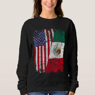 MEXICAN ROOTS Half American Flag MEXICO Sweatshirt