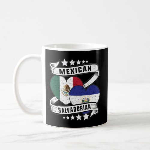 Mexican Salvadorian Half Salvadoran Half Mexican F Coffee Mug