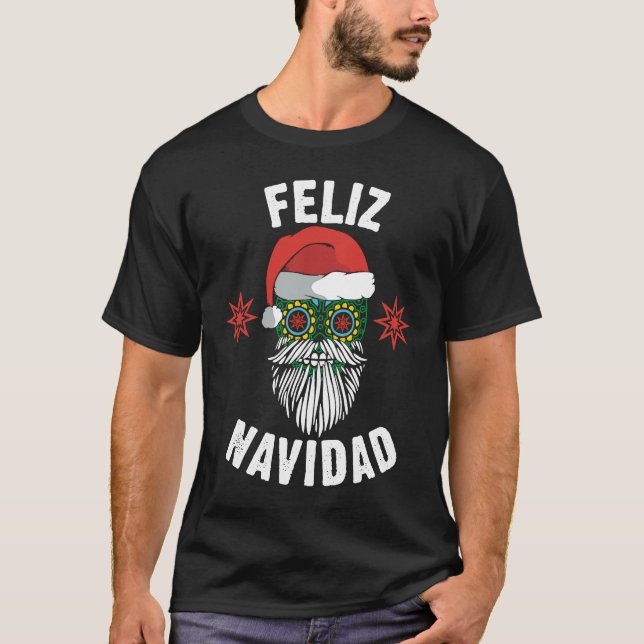 Mexican Santa Feliz Navidad Hot Christmas Sugar Sk T-Shirt (Front)