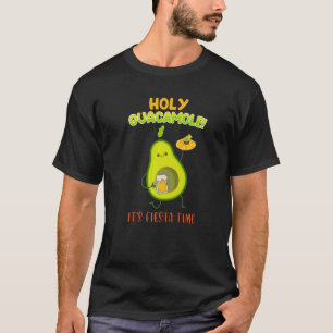 Mexican Saying Holy Guacamole Its Fiesta Time Avoc T-Shirt