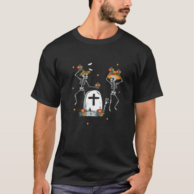 Mexican Skeletons Mariachi Sombrero Hat The Day Of T-Shirt (Front)