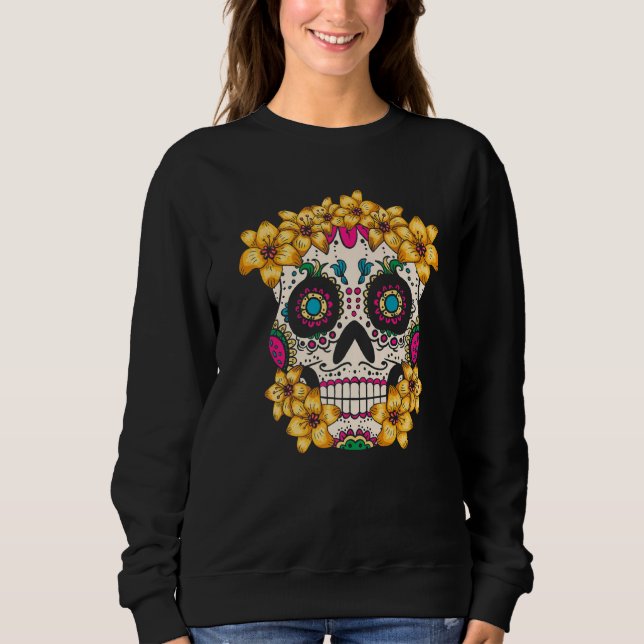 Mexican Skull With Flowers For The Day Of The Dead Sweatshirt (Front)