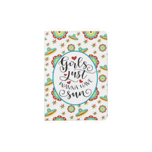 Mexican Sombrero Pattern Girls Just Wanna Have Sun Passport Holder