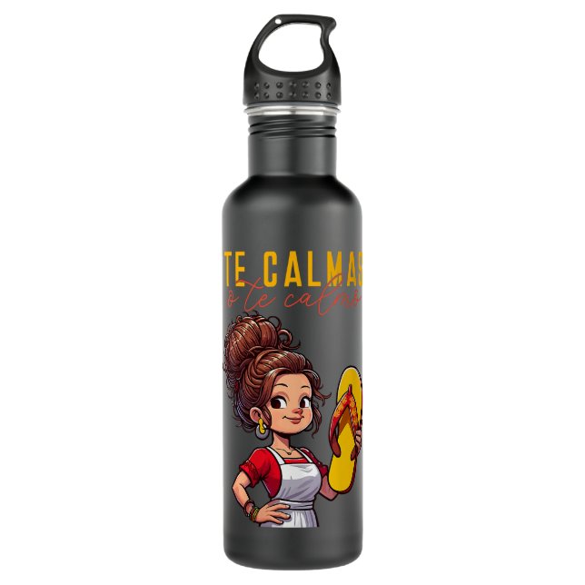 Mexican Spanish Mother Mom Expression Te Calmas O  Stainless Steel Water Bottle (Front)