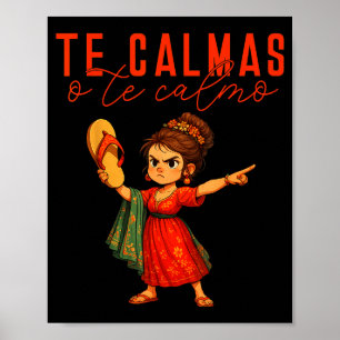 Mexican Te Calmas O Te Calmo Spanish Mother Mom Ex Poster
