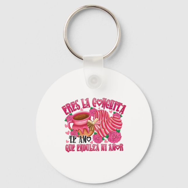 Mexican Valentine Eres La Conchita Que Endulza Mi  Keychain (Front)