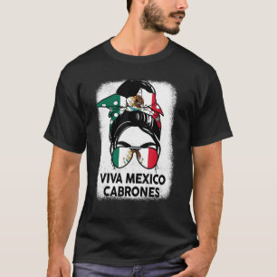 Mexican Women Girl Viva Mexico Cabrones Mexican F T-Shirt