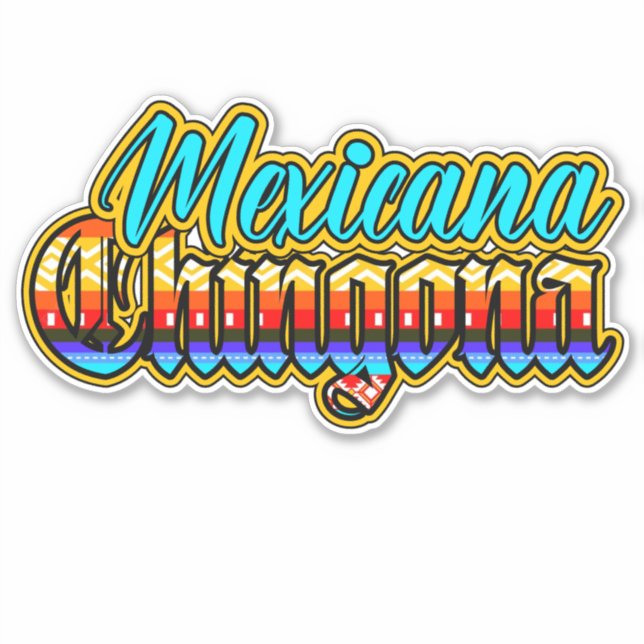 Mexicana Chingona Car decal Sticker (Front)