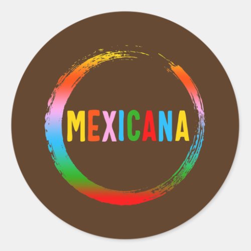 Mexicana Latina Women Mothers Day Mexico Latin Classic Round Sticker