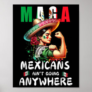 Mexicans Aint Going Anywhere  Poster