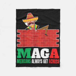 Mexicans Always Get Across Anti Funny Men Mexico P Fleece Blanket