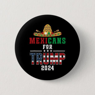 Mexicans For Trump Usa Flag Vote Republican Presid Button