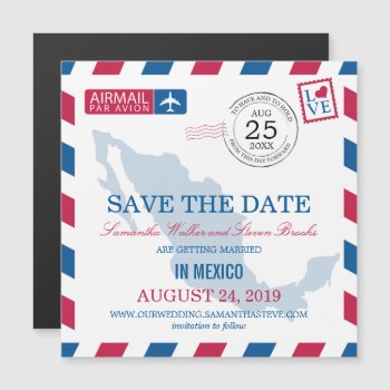Mexico Airmail Save The Date Magnetic Invitation by labellarue at Zazzle