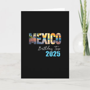 Mexico Birthday Trip 2025 Vacation Party Crew Crui Card