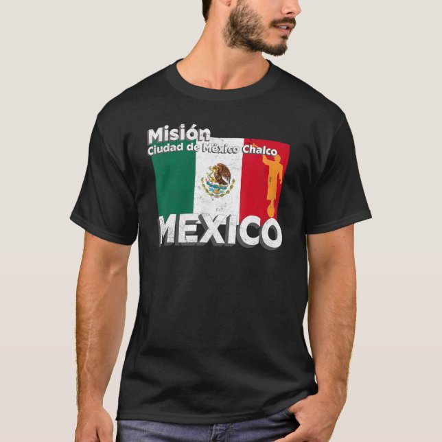 Mexico CDMX Chalco LDS Mission Missionary T-Shirt (Front)