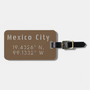 Mexico City Latitude Longitude Personalized Luggage Tag