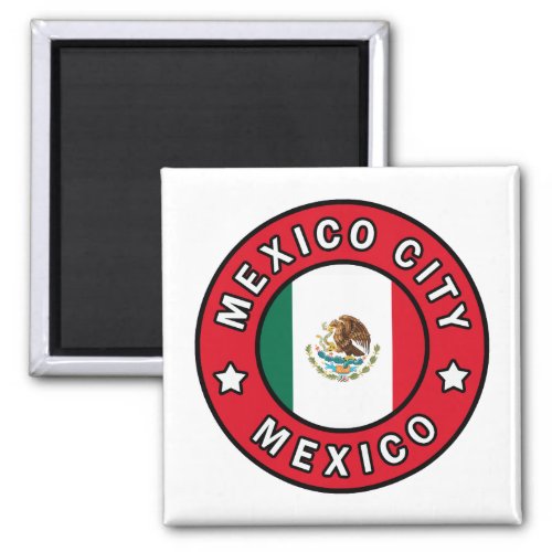Mexico City Mexico Magnet