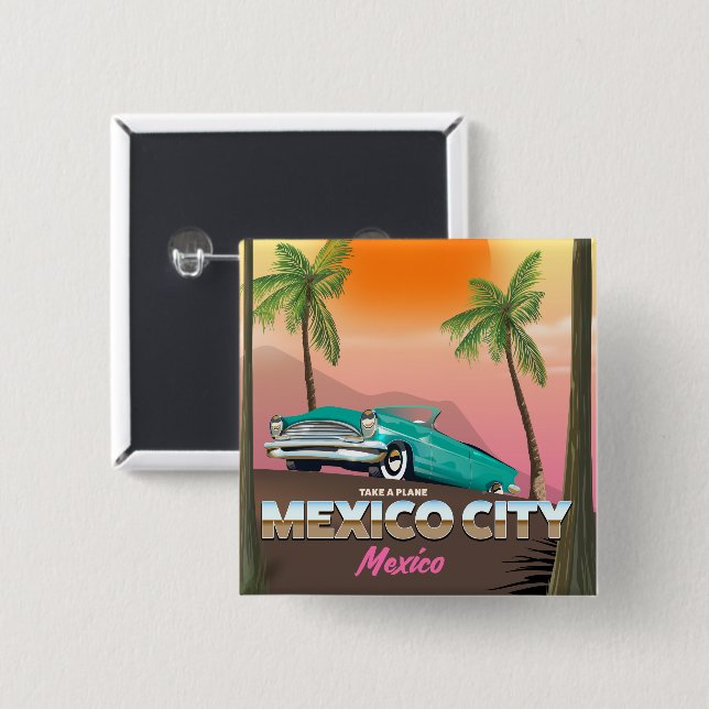 Mexico City, Mexico vacation poster Button (Front & Back)