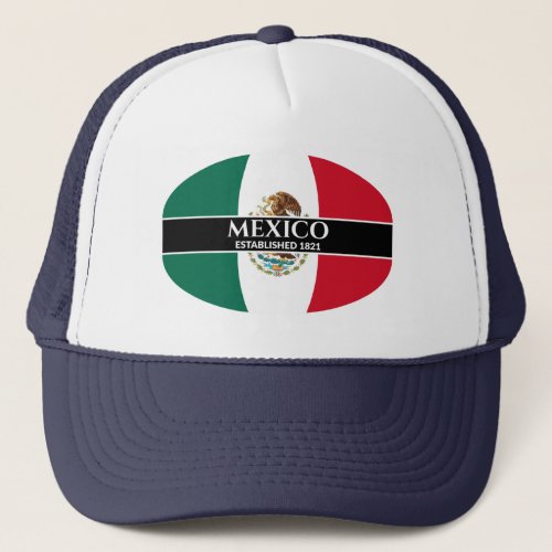 Mexico Established 1821 Mexican Flag White Text Trucker Hat