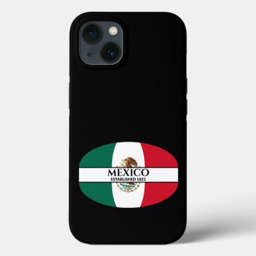 Mexico Established 1821 Mexican National Flag iPhone 13 Case