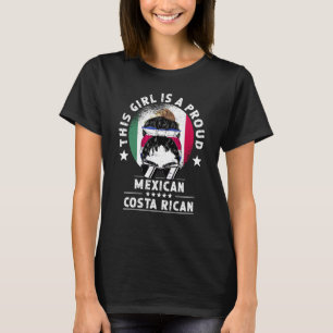 Mexico Flag Costa Rica Grown Women Girl Citizen Pr T-Shirt
