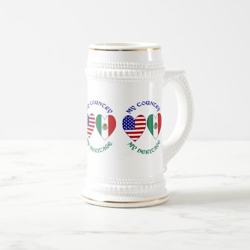 Mexico Flag USA Flag My Country My Heritage  Beer Stein