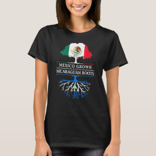 Mexico Grown With Nicaraguan Roots Nicaragua T-Shirt