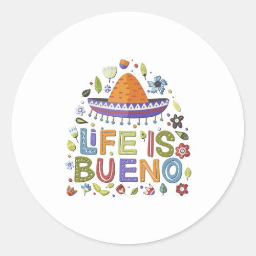 Mexico _ Life Is Bueno _ light Classic Round Sticker