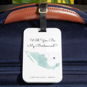 Mexico Map Cabo Will You Be My Bridesmaid? Luggage Tag