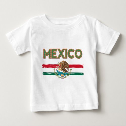 Mexico Mexican Flag Baby T_Shirt