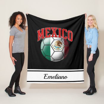 Mexico Mexican Flag Soccer Ball | Name Fleece Blanket by tjssportsmania at Zazzle
