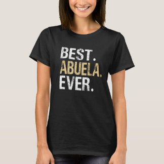 Mexico Mexican Spain Spanish Grandma Best Ever Abu T-Shirt