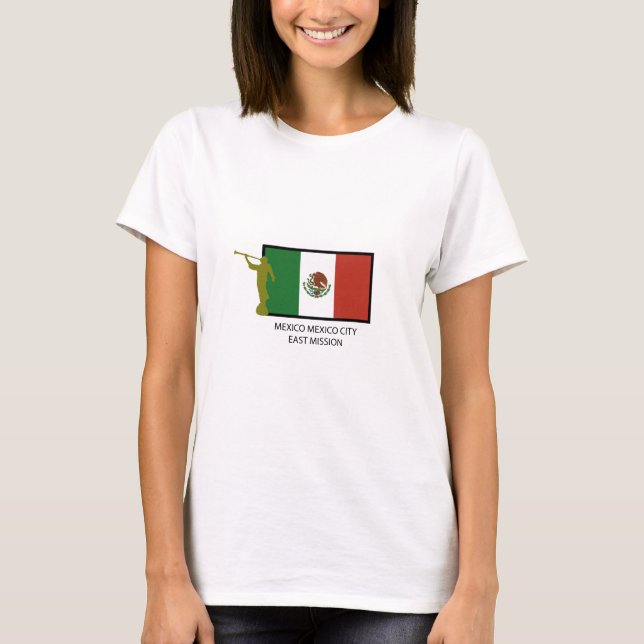 MEXICO MEXICO CITY EAST MISSION LDS CTR T-Shirt (Front)