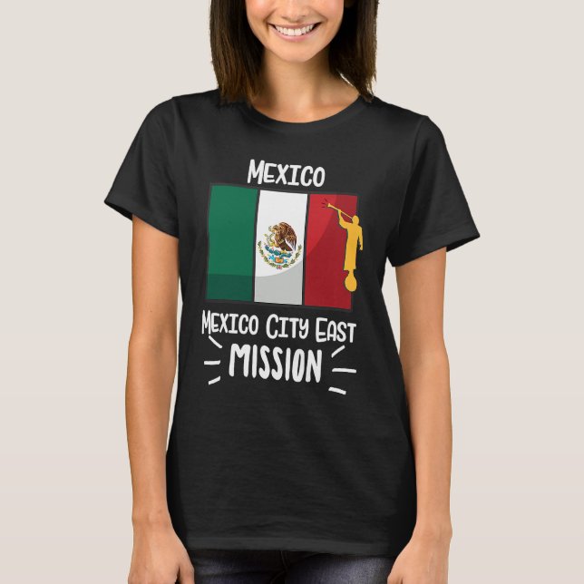 Mexico Mexico City East Mormon LDS Mission Mission T-Shirt (Front)