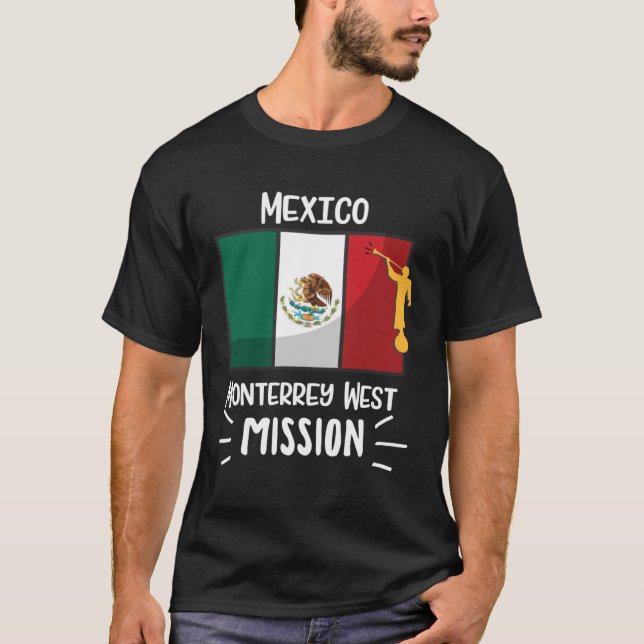 Mexico Monterrey West Mormon LDS Mission Missionar T-Shirt (Front)