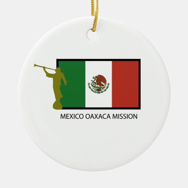 MEXICO OAXACA MISSION LDS CTR CERAMIC ORNAMENT (Front)