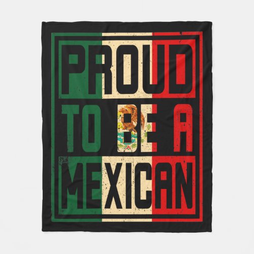 Mexico Proud to be a Mexican Flag Mexico Fleece Blanket