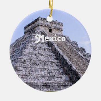 Mexico Ruins Ceramic Ornament by GoingPlaces at Zazzle