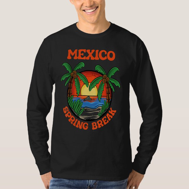 Mexico Spring Break School Vacation Beach Trip Col T-Shirt (Front)
