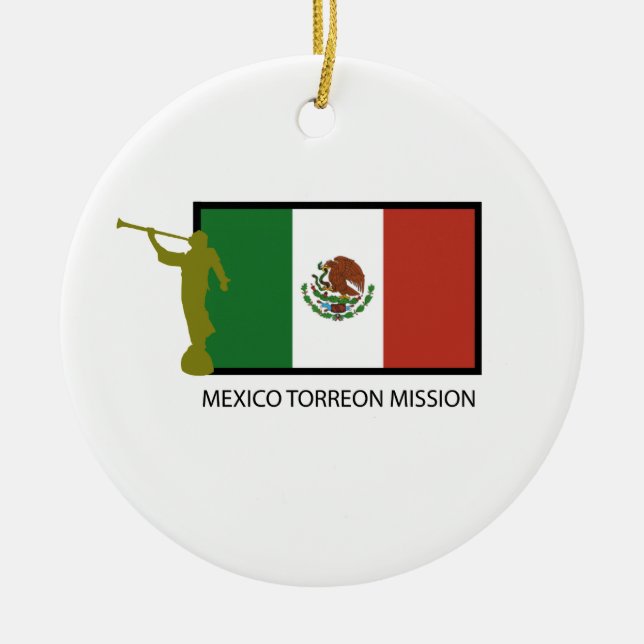MEXICO TORREON MISSION LDS CTR CERAMIC ORNAMENT (Front)
