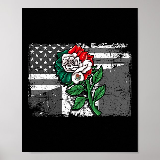 Mexico Us Flag Mexican Flag American Flag Rose  Poster (Front)