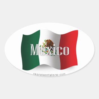 Mexico Waving Flag Oval Sticker by representshop at Zazzle