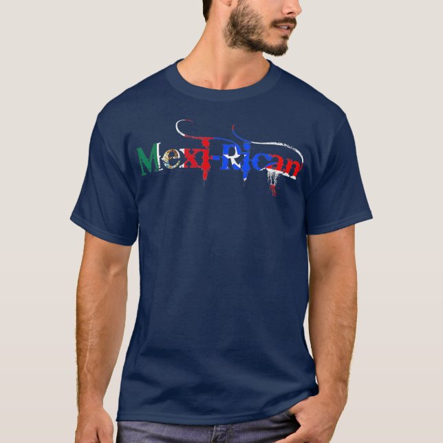MexiRican Mexico Puerto Rico Flag Mexican T-Shirt (Front)