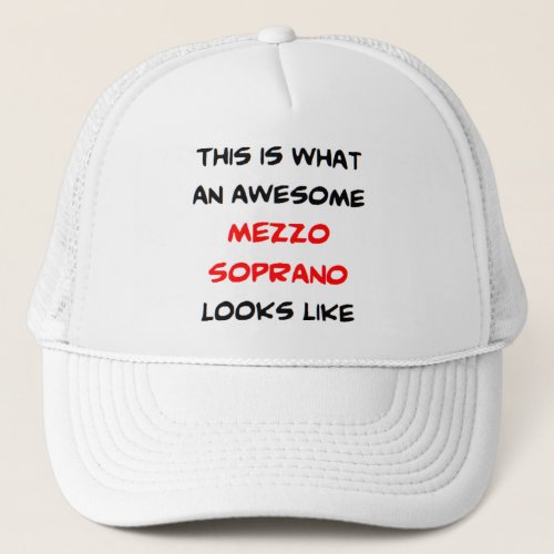 mezzo soprano awesome trucker hat