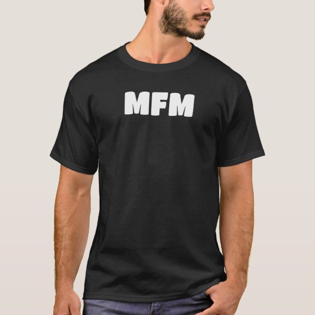 Mfm  Polyamory And Polyamorous T-Shirt (Front)